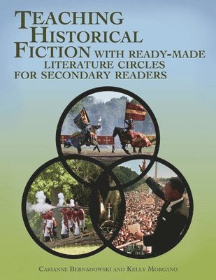 bokomslag Teaching Historical Fiction with Ready-Made Literature Circles for Secondary Readers