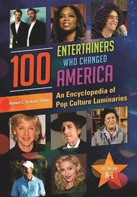 bokomslag 100 Entertainers Who Changed America