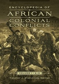 bokomslag Encyclopedia of African Colonial Conflicts