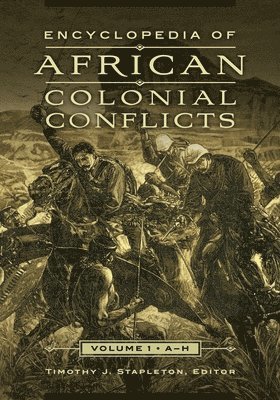 Encyclopedia of African Colonial Conflicts 1