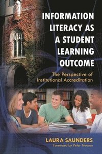 bokomslag Information Literacy as a Student Learning Outcome