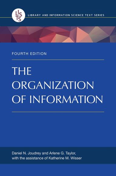 Daniel N. Joudrey, Arlene G. Taylor - Organization of Information, Häftad