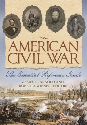 James Arnold, Roberta Wiener, James R. Arnold, Roberta Wiener - American Civil War, Inbunden