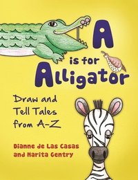 bokomslag A is for Alligator