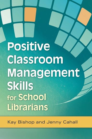 bokomslag Positive Classroom Management Skills for School Librarians