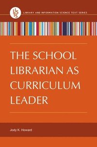 bokomslag The School Librarian as Curriculum Leader