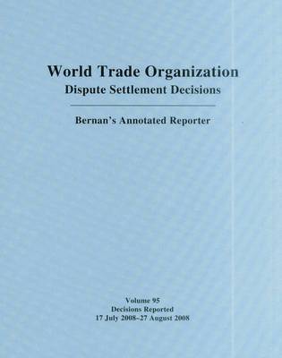 bokomslag WTO Dispute Settlement Decisions: Bernan's Annotated Reporter