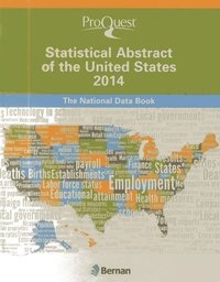 bokomslag ProQuest Statistical Abstract of the United States 2014 : The National Data Book