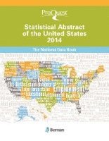 Bernan Press, ProQuest - ProQuest Statistical Abstract of the United States 2014 : The National Data Book, Inbunden
