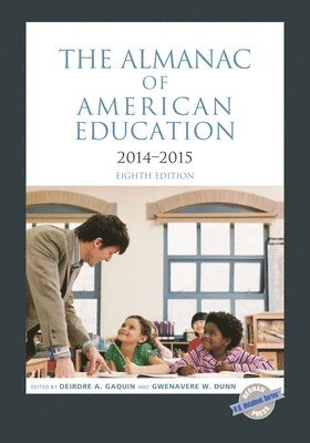 Deirdre A. Gaquin, Gwenavere W. Dunn - The Almanac of American Education 2014-2015, Eighth Edition, Häftad