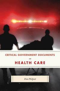 bokomslag Critical Government Documents on Health Care