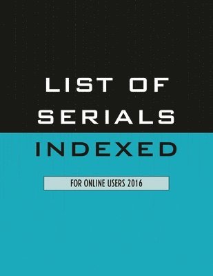 bokomslag List of Serials Indexed for Online Users 2016