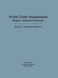 bokomslag World Trade Organization Dispute Settlement Decisions: Bernan's Annotated Reporter