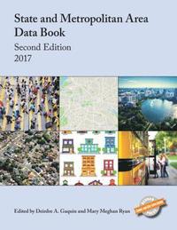bokomslag State and Metropolitan Area Data Book 2017