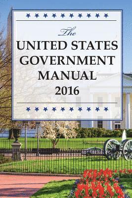 The United States Government Manual 2016 1