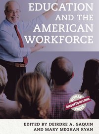 bokomslag Education and the American Workforce