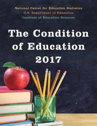 bokomslag The Condition of Education 2017