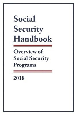 bokomslag Social Security Handbook 2018: Overview of Social Security Programs
