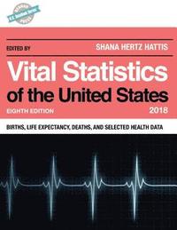 bokomslag Vital Statistics of the United States 2018