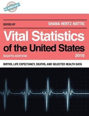 Vital Statistics of the United States 2018 1