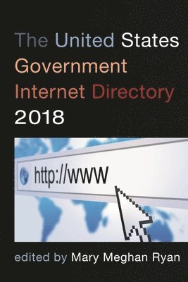 bokomslag The United States Government Internet Directory 2018