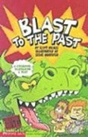 Scott Nickel - Blast to the Past: Time Blasters, Häftad