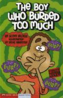Scott Nickel - The Boy Who Burped Too Much, Häftad