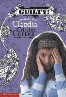 bokomslag Guilty!: The Complicated Life of Claudia Cristina Cortez