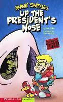 Graphic Sparks Up the Presidents Nose Jimmy Sniffles 1