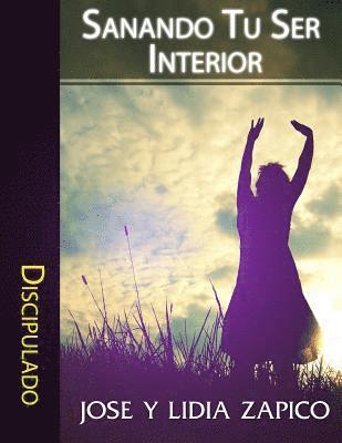 Sanando Tu Ser Interior: Discipulado 1