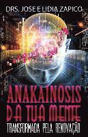 bokomslag Anakainosis Da Tua Mente: Tansformada Pela Renovação