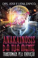 Anakainosis Da Tua Mente: Tansformada Pela Renovação