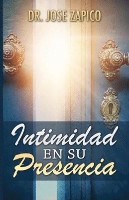 Jose Zapico - Intimidad en Su Presencia, Häftad