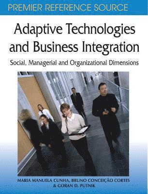 Maria Manuela Cunha, Bruno Conceicao Cortes, Goran D. Putnik - Adaptive Technologies and Business Integration, Inbunden