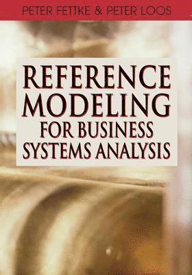 Peter Fettke, Peter Loos - Reference Modeling for Business Systems Analysis, Inbunden