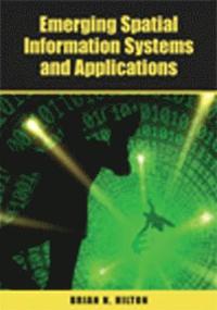 bokomslag Emerging Spatial Information Systems and Applications