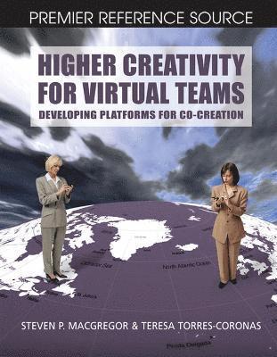 Steven P. MacGregor - Higher Creativity for Virtual Teams, Inbunden
