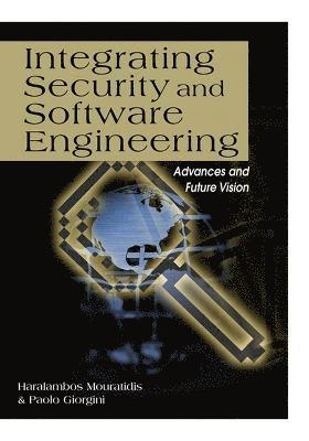 Mouratidis Haralambos, Paolo Giorgini - Integrating Security and Software Engineering, Inbunden