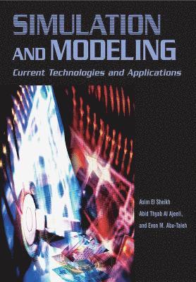 bokomslag Simulation and Modeling: Current Technologies and Applications