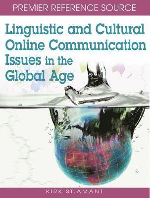 Kirk St Amant - Linguistic and Cultural Online Communication Issues in the Global Age, Inbunden