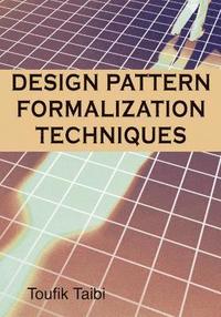 bokomslag Design Patterns Formalization Techniques