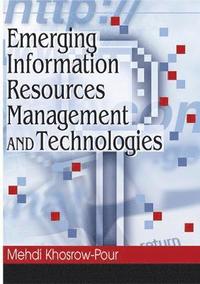 bokomslag Emerging Information Resources Management and Technologies