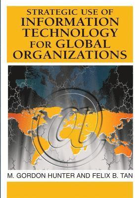 bokomslag Strategic Use of Information Technology for Global Organizations