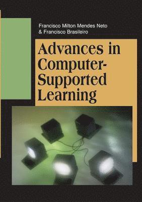 Francisco Milton Mendes Neto - Advances in Computer-supported Learning, Inbunden