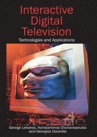 bokomslag Interactive Digital Television: Technologies and Applications