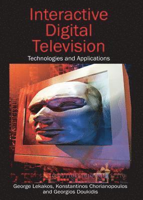 bokomslag Interactive Digital Television: Technologies and Applications