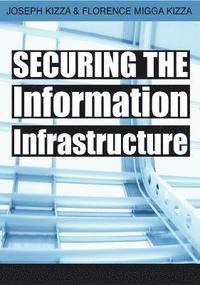 bokomslag Securing the Information Infrastructure