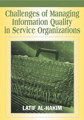 bokomslag Challenges of Managing Information Quality in Service Organizations