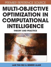bokomslag Multi-Objective Optimization in Computational Intelligence: Theory and Practice