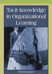 bokomslag Tacit Knowledge in Organizational Learning